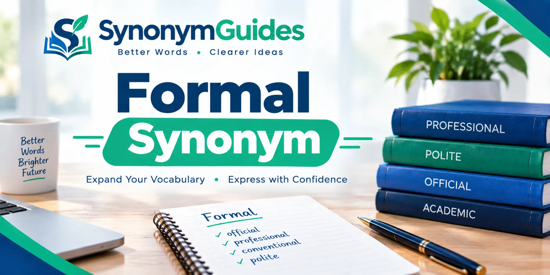 Also synonym formal – formal alternatives to also