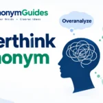 Overthink synonym and alternative words